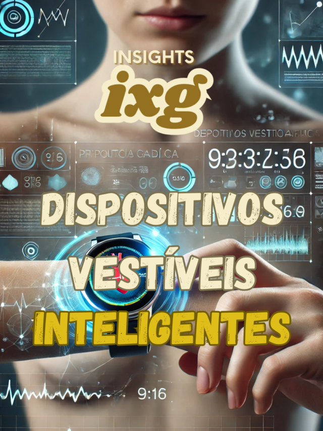 Dispositivos Vestíveis Inteligentes – Transformando a Saúde e o Bem-Estar